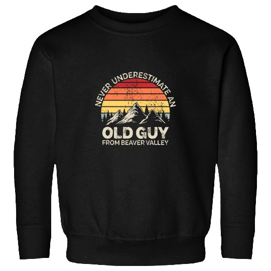 Beaver Pet Retro vintages Never underestimate an old Guy Beaver Valley Sweatshirts