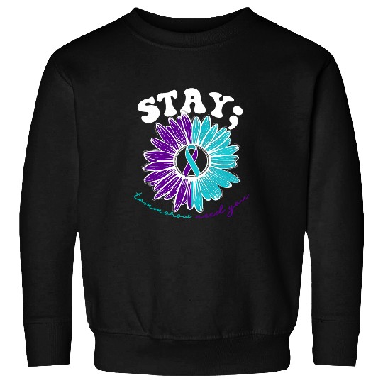 suicides Prevention 988 suicides Prevention Stay Tomorrow Needs You Mental Health Sweatshirts