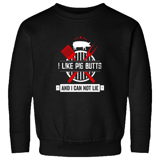 Pig Pet I Like Pig Butts And I Can Not Lie Funny Barbeque Chef BBQ Sweatshirts