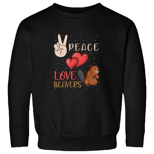 Beaver Pet Peace Love Beavers Whisperer Funny Rodent Spring Animal Sweatshirts