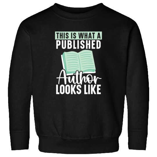 Author Bookworm Novel Book Writer Journalist Literature 7 Sweatshirts
