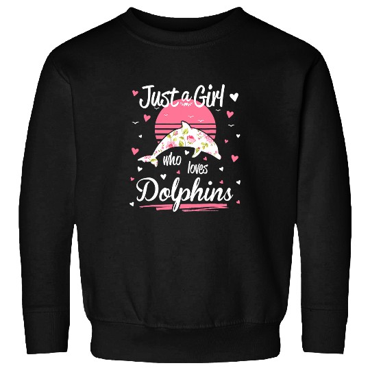 Dolphin Pet Gift Design Just A Girl Who Loves Dolphins 18 Sweatshirts