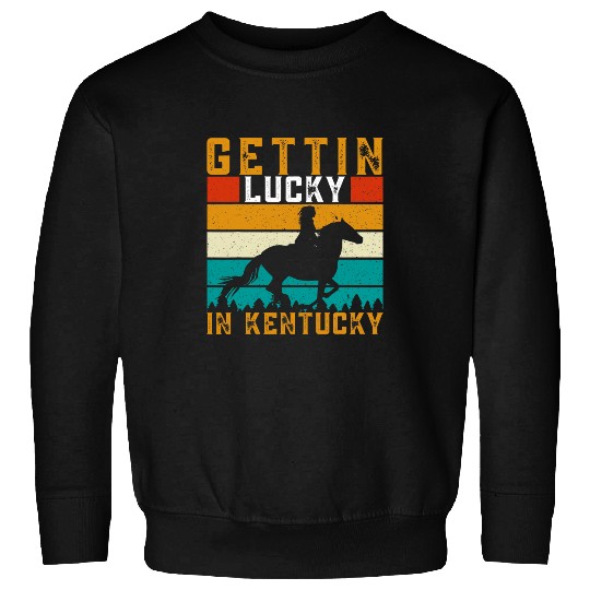 Horse Pet gettin lucky in kentucky 2derby 2horse racing Sweatshirts