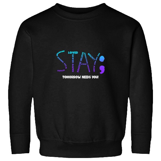 suicides Prevention 988 Stay Tomorrow Needs You 03 Sweatshirts