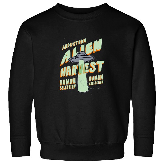 Aliens UFO Flying Saucer Abduction 1950s Truth Aliens Are Out There Sweatshirts