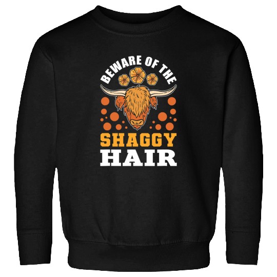 Cow Pet Beware Of The Shaggy Hair Highland Cattle Cow 01 Sweatshirts