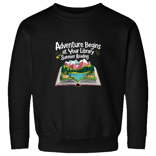 Book Fun Adventure Begins At Your Library Summer Reading Book Lovers Sweatshirts