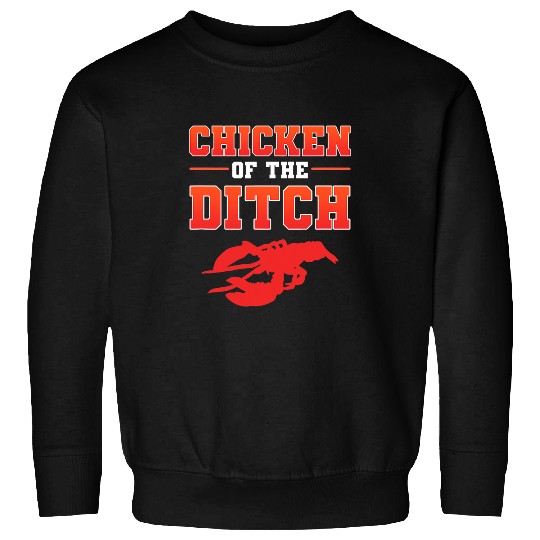 Chicken Pet Funny Crawfish Red Lobster Chicken Of The Ditch Sweatshirts