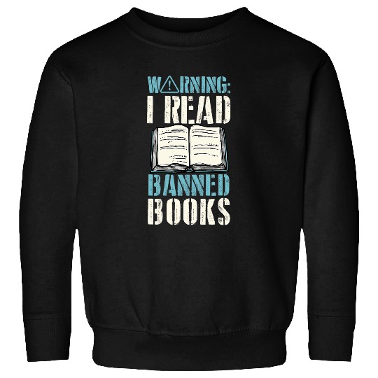 Book Fun Warning I Read Banned Books School Reference Librarian 0 Sweatshirts