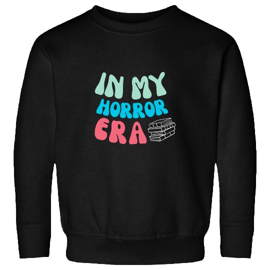 In My Horror Era Thriller Book Author Reader Scary Sweatshirts