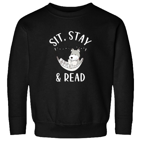 Schnauzer Pet Sit Stay Read Funny Dog Reading Sweatshirts