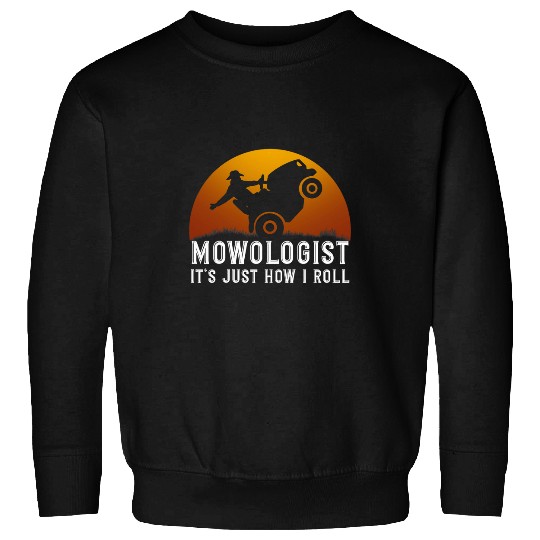 Lawn Mower Fun Mowologist Lawnmower lawn mowing Gardener Sweatshirts