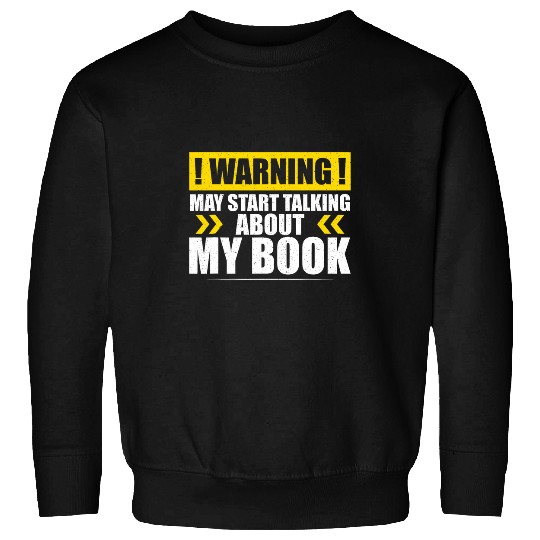 Book Fun May Start Talking About My Book Writer Editor Sweatshirts