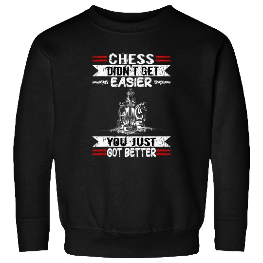 Chess Didnt Get Easier Funny Chess Coachs Rook Chess Club Sweatshirts