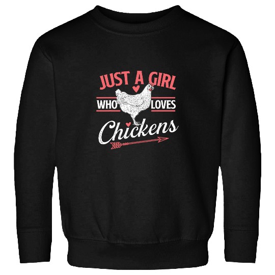 Chicken Pet Just A Girl Who Loves Chickens Chicken Lover Poultry Owner Sweatshirts