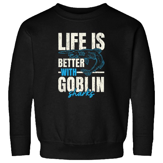 Shark Pet Life Is Better With Goblin Sharks Marine Biology Sweatshirts
