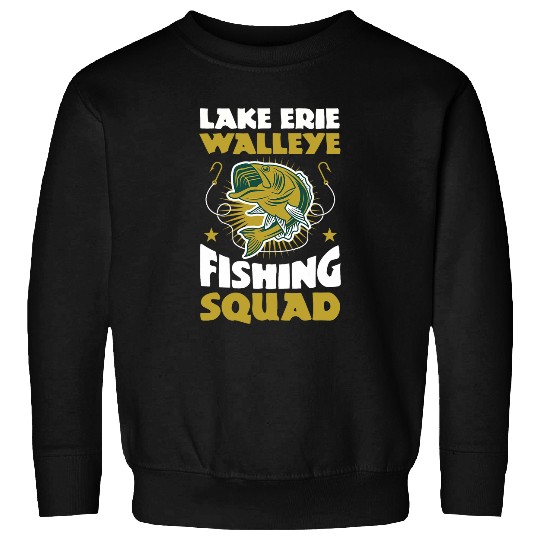 Fishing Fun Freshwater Fisherman Lake Erie Walleye Fishing Squad Sweatshirts