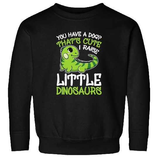 Iguana Pet Lizard Quote for an Iguana Owner Sweatshirts