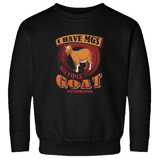 Goats Pet Have MGS Multiple Goats Syndromes Funny Goats 088 Sweatshirts
