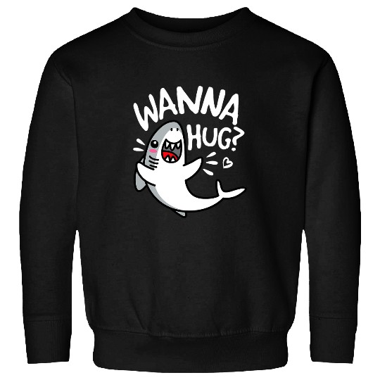 Shark Pet Wanna Hug Shark Lover Ocean Wildlife Funny Predator Sea Life Sweatshirts
