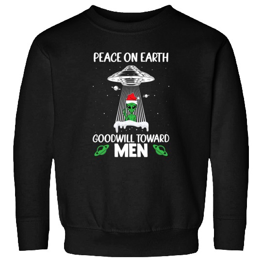 Aliens UFO Peace on Earth Goodwill Toward Men Alien Santa Hat Pacifist 21 Sweatshirts