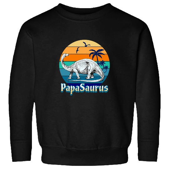Dinosaur Pet PapaSaurus Dad Daddy Papa Dino Lover Funny Dinosaur Father 1 Sweatshirts