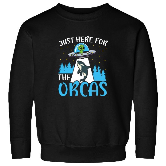 Just Here For The Orcas Marine Biologist Orca Whale Lover Sweatshirts