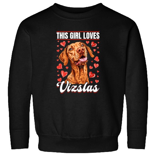 Hungarian Magyar Vizsla Dog Breed This Girl loves Vizslas Sweatshirts