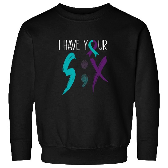 suicides Prevention 988 Ribbon I Have Your Six Semicolon Military Saying Sweatshirts