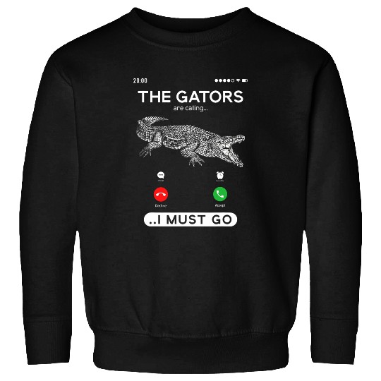 Alligator Pet Hunter Gators Are Calling Funny Gator Hunting Sweatshirts