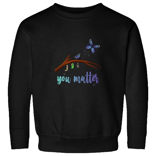 suicides Prevention 988 You Matter suicides Prevention Butterfly Transformation Sweatshirts
