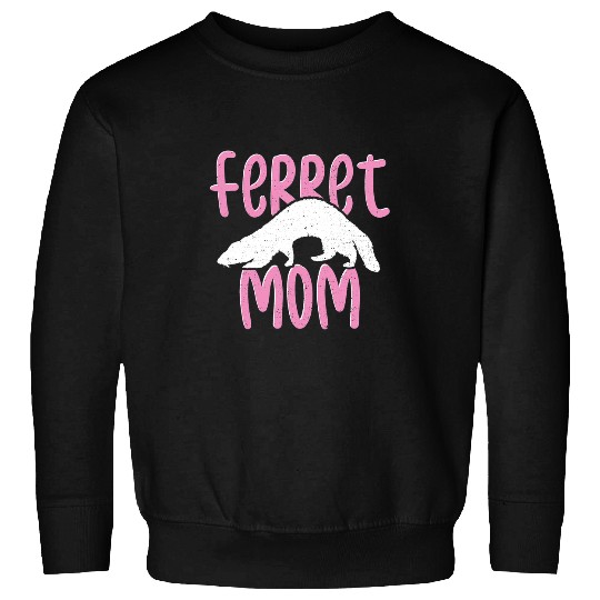 Ferret Pet Mom Animal Sweatshirts