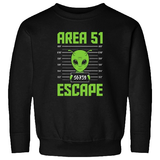 Aliens UFO Area 51 Escape Alien Funny Sweatshirts