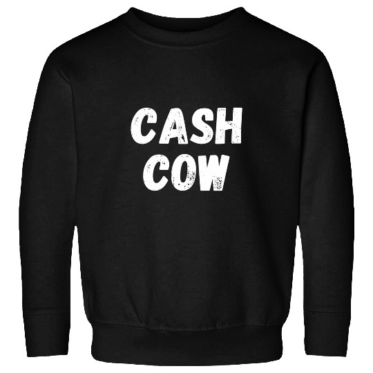 Cow Pet Cash Cow Business Investment Entrepreneur Sweatshirts