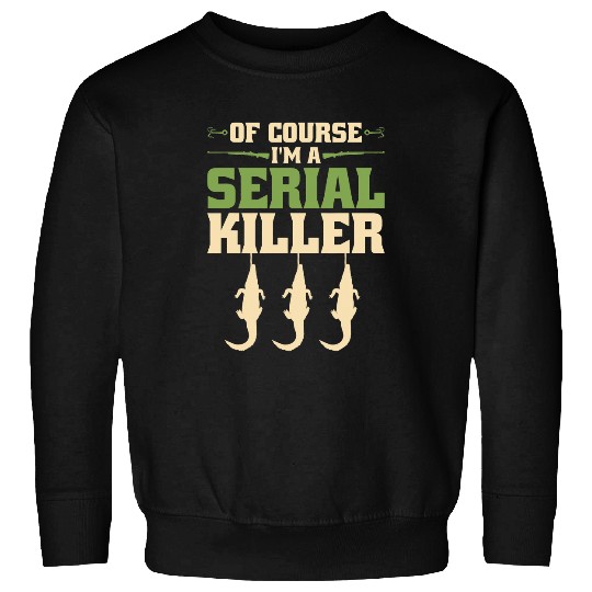 Alligator Pet Hunter Serial Killer Funny Gator Hunting Sweatshirts