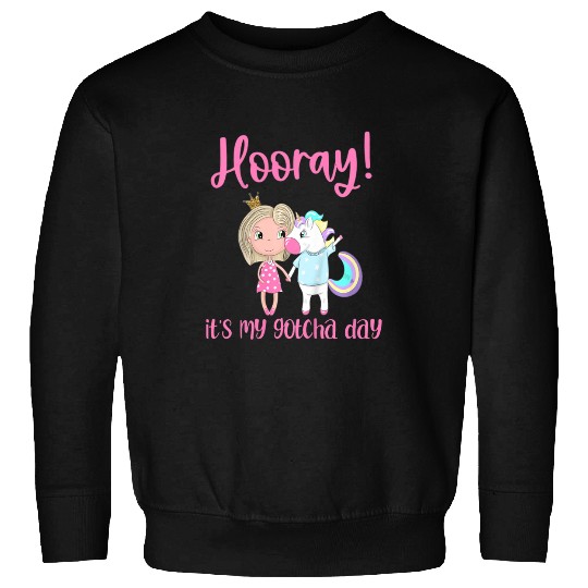 Unicorn Pet Kids Hooray Its My Gotcha Day Princess Unicorn Adoption Foster Sweatshirts