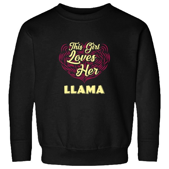 Llama Pet This Girl Loves Her Llama Sayings Farm Animals Quotes Sweatshirts