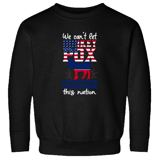 Donkey Pet Funny We Cant Let Donkey Pox Destroy this Nation Trump 04 1 Sweatshirts