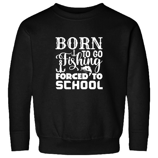 Fishing Fun Funny Born To Go Fishing Bass Fish Fisherman Boys Kids 75 Sweatshirts