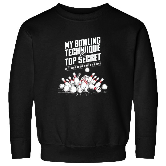 Sport Bowling Technique Top Secret Bowling Strike Lane Bowl Bowler Sweatshirts