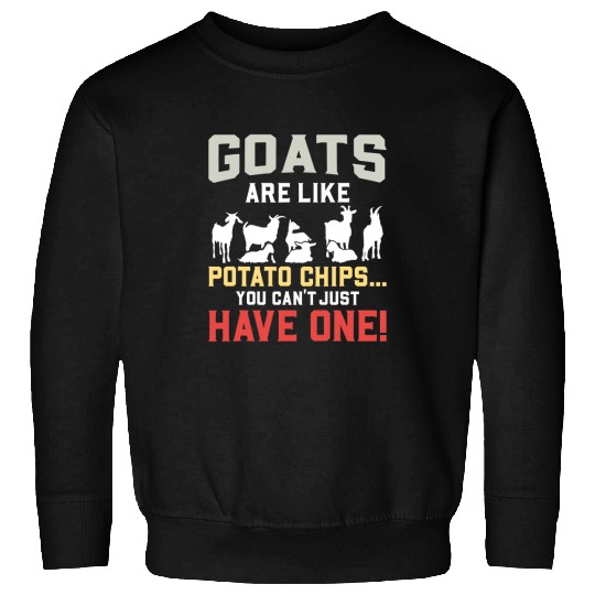 Goats Pet are Like Potato Chips For Buck Lover Farm Animals Sweatshirts