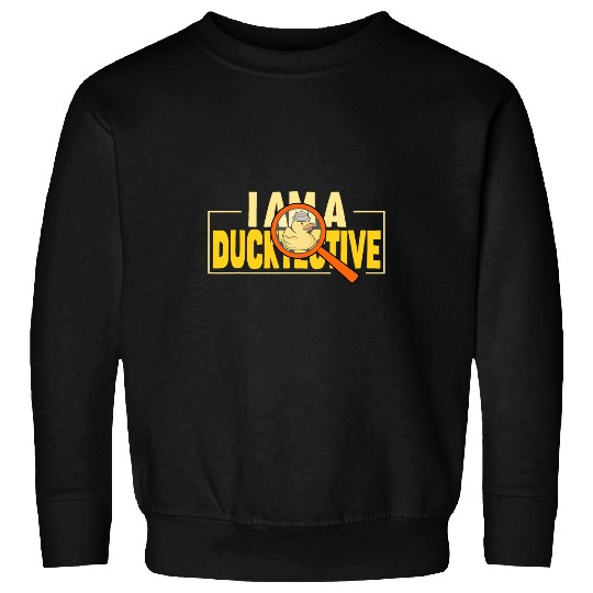 I Am A Ducktective Duck Detective Spy Private Investigator Sweatshirts