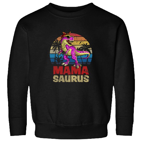 Dinosaur Pet Mamasaurus T rexs Dinosaur Mama Saurus Gifts Mama Sweatshirts