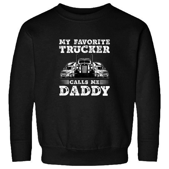 Truck Fun Daddy Trucker Tractor Trailer 18 Wheeler Sweatshirts