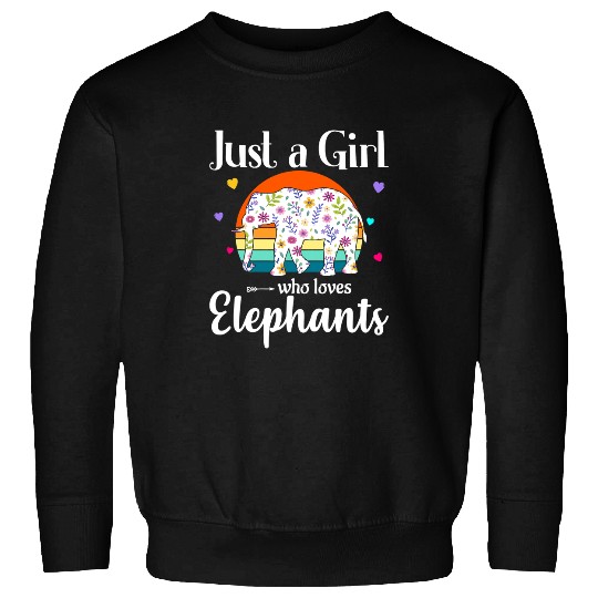 Elephant Mammal Retro Elephant Floral Design Just a Girl Who Loves Elephants Elephants Sweatshirts