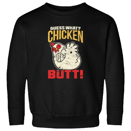 Chicken Pet vintages Guess What Chicken Butt Chicken Sweatshirts