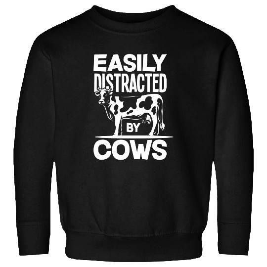 Cow Pet Easily Distracted By Cows Funny 8 Sweatshirts
