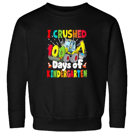 Excavator Fun I Crushed 100 Day of Kindergarten Construction 2 Sweatshirts