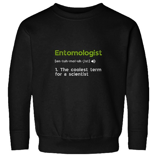 Entomologist Definition Science Teacher Back To School Sweatshirts