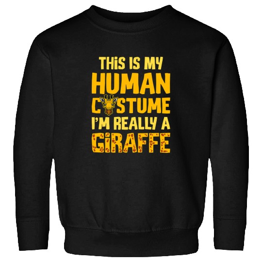 Giraffe Pet This Is My Human Costume Im Really A Giraffes Zoo Wildlife Sweatshirts